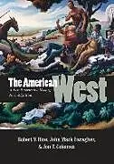 Kartonierter Einband The American West von Hine Robert V., John Mack Faragher, Coleman Jon T.