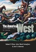 Kartonierter Einband The American West von Robert V. Hine, John Mack Faragher, Jon T. Coleman