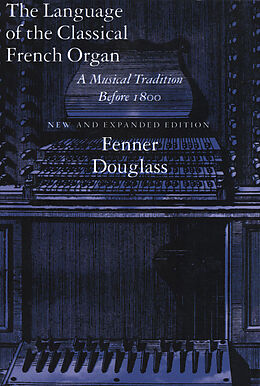 eBook (pdf) The Language of the Classical French Organ de Larissa Juliet Taylor