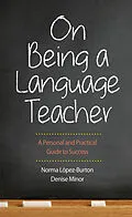 E-Book (pdf) On Being a Language Teacher von Norma LAÂ³pez-Burton