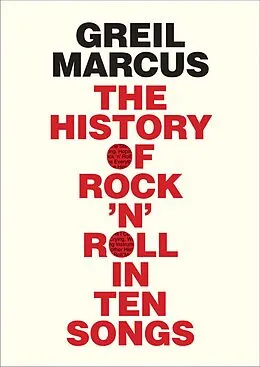 E-Book (epub) History of Rock 'n' Roll in Ten Songs von Greil Marcus