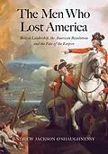 E-Book (epub) The Men Who Lost America von Andrew Jackson O'Shaughnessy