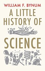 Kartonierter Einband A Little History of Science von William Bynum