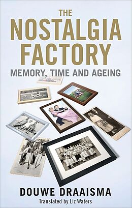 eBook (pdf) The Nostalgia Factory de Douwe Draaisma