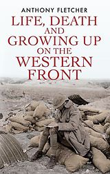 eBook (pdf) Life, Death, and Growing Up on the Western Front de Anthony Fletcher