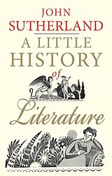 Kartonierter Einband A Little History of Literature von John Sutherland