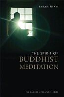 eBook (epub) Spirit of Buddhist Meditation de Sarah Shaw