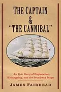 E-Book (epub) Captain and &quote;the Cannibal&quote; von James Fairhead