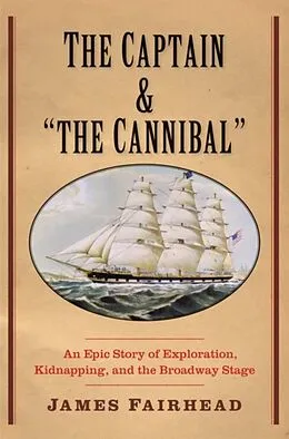 E-Book (epub) Captain and &quote;the Cannibal&quote; von James Fairhead