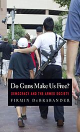 E-Book (epub) Do Guns Make Us Free? von Firmin Debrabander