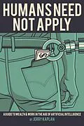 E-Book (epub) Humans Need Not Apply von Jerry Kaplan
