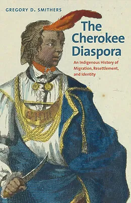 E-Book (epub) Cherokee Diaspora von Gregory D. Smithers