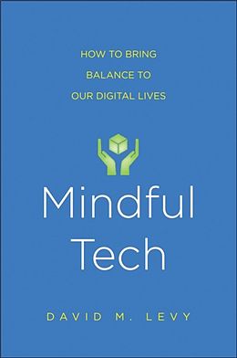 E-Book (pdf) Mindful Tech von David M. Levy