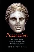 E-Book (epub) Possession von Erin Thompson