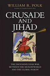 Fester Einband Crusade and Jihad von William R. Polk