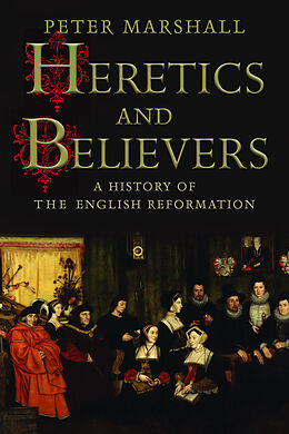 eBook (epub) Heretics and Believers de Peter Marshall