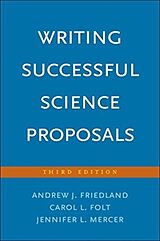 Couverture cartonnée Writing Successful Science Proposals de Friedland Andrew J., Carol L Folt, Jennifer L. Mercer