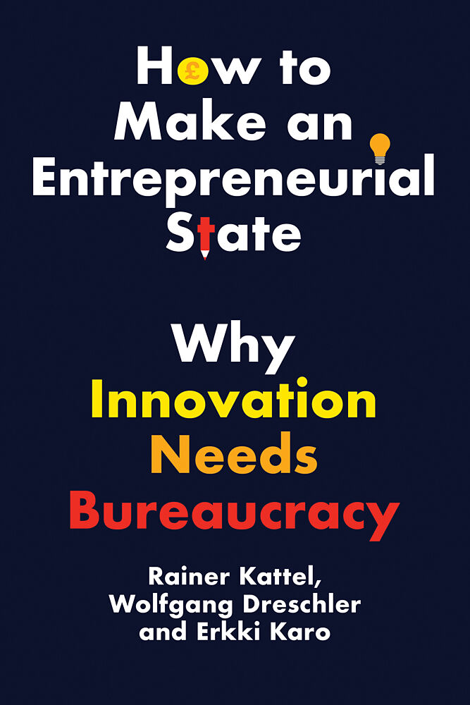 How to Make an Entrepreneurial State