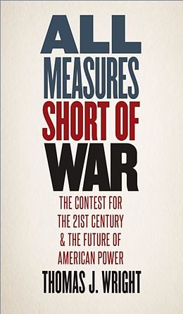 eBook (epub) All Measures Short of War de Thomas Wright