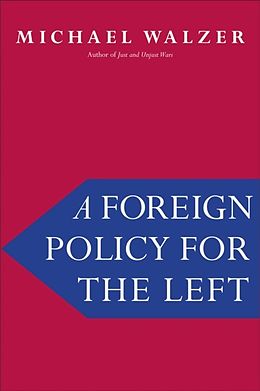 eBook (epub) Foreign Policy for the Left de Michael Walzer
