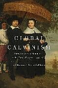 Livre Relié Global Calvinism de Parker Charles H.