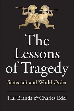 E-Book (epub) The Lessons of Tragedy von Hal Brands, Charles Edel