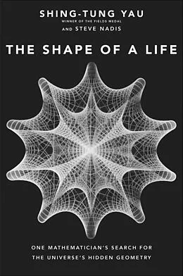 E-Book (epub) The Shape of a Life von Shing-Tung Yau, Steve Nadis