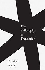 Livre Relié The Philosophy of Translation de Damion Searls