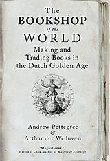 Kartonierter Einband (Kt) The Bookshop of the World von Andrew Pettegree, Arthur der Weduwen