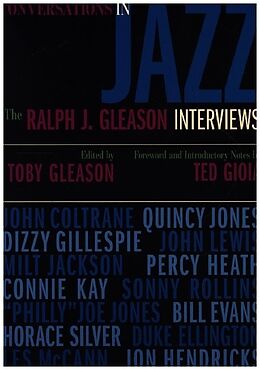 Kartonierter Einband Conversations in Jazz - The Ralph J. Gleason Interviews von Ralph J. Gleason, Toby Gleason, Ted Gioia