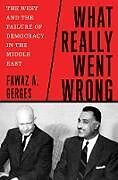 Livre Relié What Really Went Wrong de Fawaz A. Gerges