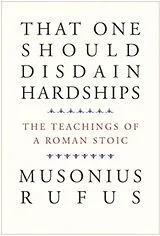 Kartonierter Einband That One Should Disdain Hardships von Musonius Rufus