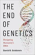 E-Book (epub) The End of Genetics von David B. Goldstein