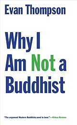 Couverture cartonnée Why I Am Not a Buddhist de Thompson Evan