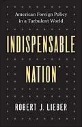 E-Book (epub) Indispensable Nation von Robert J. Lieber