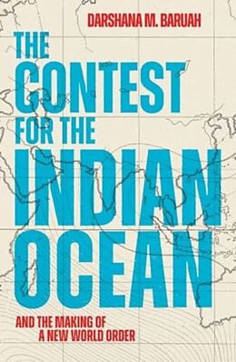 Livre Relié The Contest for the Indian Ocean de Darshana M Baruah