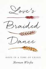 Livre Relié Love's Braided Dance de Wirzba Norman