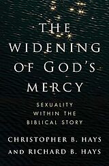 Livre Relié The Widening of God's Mercy de Christopher B Hays, Richard B Hays