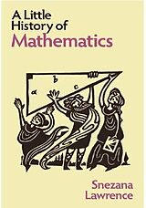 Livre Relié Little History of Mathematics de Snezana Lawrence