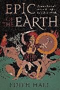 Livre Relié Epic of the Earth de Edith Hall