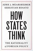 Kartonierter Einband How States Think von John J Mearsheimer, Sebastian Rosato