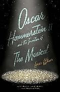 Couverture cartonnée Oscar Hammerstein II and the Invention of the Musical de Laurie Winer