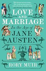 Broché Love and Marriage in the Age of Jane Austen de Rory Muir