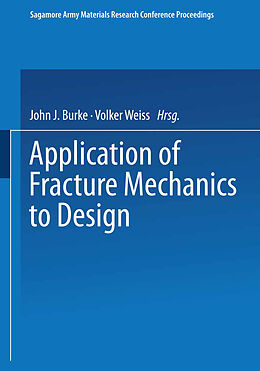 Kartonierter Einband Application of Fracture Mechanics to Design von Volker Weiss, John J. Burke