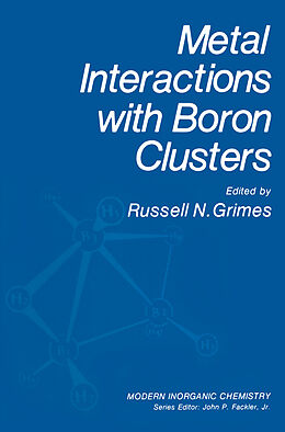 Livre Relié Metal Interactions with Boron Clusters de Russell N. Grimes