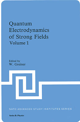Livre Relié Quantum Electrodynamics of Strong Fields de 