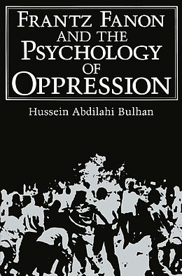 Livre Relié Frantz Fanon and the Psychology of Oppression de Hussein Abdilahi Bulhan