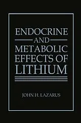 Fester Einband Endocrine and Metabolic Effects of Lithium von J. H. Lazarus