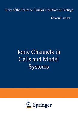 Livre Relié Ionic Channels in Cells and Model Systems de 