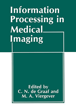 Fester Einband Information Processing in Medical Imaging von C. N. de Graaff, Max A. Viergever